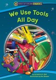 We Use Tools All Day (eBook, ePUB)
