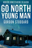 Go North, Young Man (eBook, ePUB)