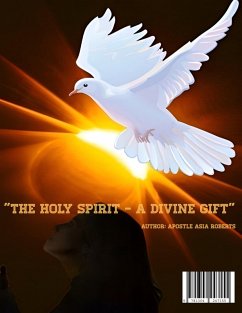 Cover The Holy Spirit - A Divine Gift (eBook, ePUB)