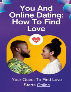 Cover You And Online Dating: How To Find Love (eBook, ePUB)