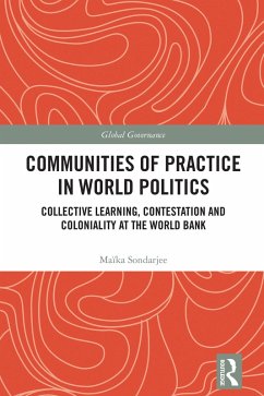 Communities of Practice in World Politics (eBook, ePUB) - Sondarjee, Maïka