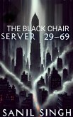 The Black Chair Server 29-69 (eBook, ePUB) The Black Chair Server 29-69 (eBook, ePUB)
