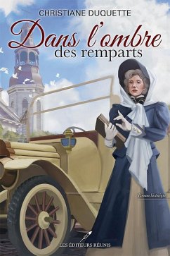 Dans l'ombre des remparts (eBook, ePUB) - Christiane Duquette, Duquette