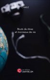 Bouts de rêves et morceaux de vie (eBook, ePUB) Bouts de rêves et morceaux de vie (eBook, ePUB)