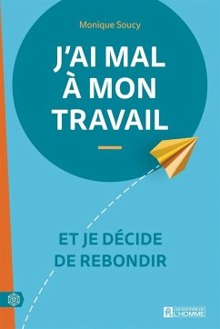 J'ai mal à mon travail (eBook, ePUB) - Monique Soucy, Soucy