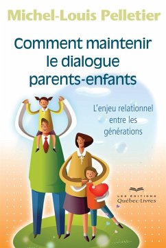 Cover Comment maintenir le dialogue parents-enfants (eBook, ePUB)