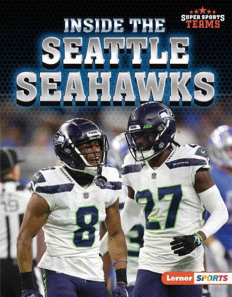 Inside the Seattle Seahawks (eBook, ePUB) Inside the Seattle Seahawks (eBook, ePUB)