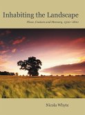Inhabiting the Landscape (eBook, PDF) Inhabiting the Landscape (eBook, PDF)