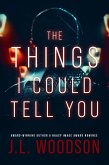 Things I Could Tell You (eBook, ePUB) Things I Could Tell You (eBook, ePUB)