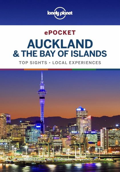 Lonely Planet Pocket Auckland & the Bay of Islands (eBook, ePUB)