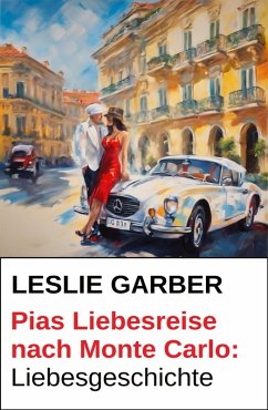 Cover Pias Liebesreise nach Monte Carlo: Liebesgeschichte (eBook, ePUB)