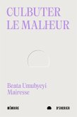 Culbuter le malheur (eBook, ePUB) Culbuter le malheur (eBook, ePUB)