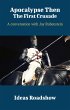 Apocalypse Then: The First Crusade - A... - Bild 1