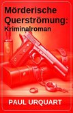 Mörderische Querströmung: Kriminalroman (eBook, ePUB)