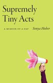 Supremely Tiny Acts (eBook, ePUB) Supremely Tiny Acts (eBook, ePUB)