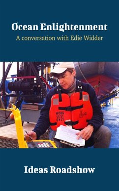 Ocean Enlightenment - A Conversation with Edie Widder (eBook, ePUB) - Howard Burton, Burton