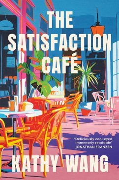 The Satisfaction Cafe (eBook, ePUB) - Wang, Kathy