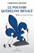 Le pouvoir québécois menacé (eBook,... - Bild 1
