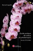 Guide pratique de culture du phalaenopsis (eBook, ePUB) Guide pratique de culture du phalaenopsis (eBook, ePUB)