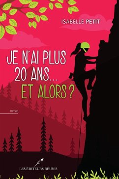 Cover Je n'ai plus 20 ans... et alors ? (eBook, ePUB)