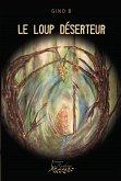 Le loup déserteur Tome 1 (eBook, ePUB) Le loup déserteur Tome 1 (eBook, ePUB)