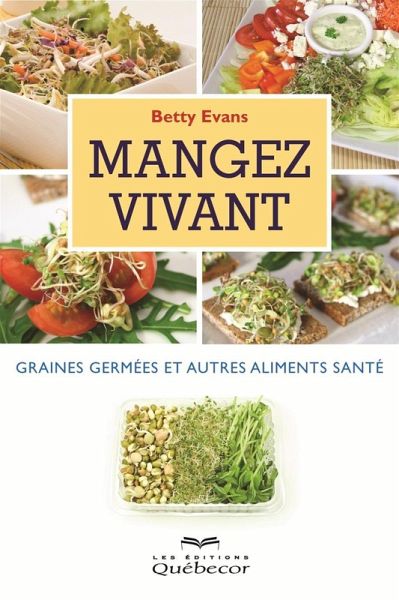 Mangez vivant: graines germées et autres (eBook, ePUB)