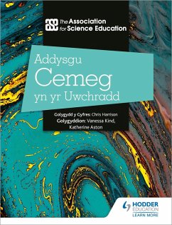 Cover Addysgu Cemeg yn yr Uwchradd (Teaching Secondary Chemistry 3rd Edition Welsh Language edition) (eBook, ePUB)