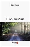 L'Eden du délire (eBook, ePUB) L'Eden du délire (eBook, ePUB)