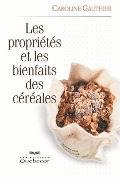 Cover Les propriétés et les bienfaits des céréales (eBook, ePUB)