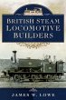 British Steam Locomotive Builders... - Bild 1