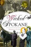 Wicked Spokane (eBook, ePUB)