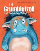 Grumbletroll . . . Isn't Grumbling Today! (eBook, ePUB) Grumbletroll . . . Isn't Grumbling Today! (eBook, ePUB)