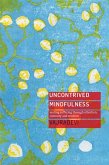 Uncontrived Mindfulness (eBook, ePUB) Uncontrived Mindfulness (eBook, ePUB)