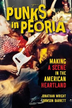 Punks in Peoria (eBook, ePUB) - Jonathan Wright, Wright; Dawson Barrett, Barrett