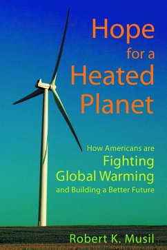 Hope for a Heated Planet (eBook, PDF) - Robert K Musil, Musil