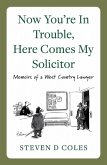 Now You're In Trouble, Here Comes My Solicitor! (eBook, ePUB)