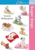 Twenty to Make: Sugar Dogs (eBook, PDF)