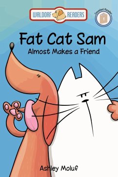 Fat Cat Sam Almost Makes a Friend (eBook, ePUB) - Moluf, Ashley