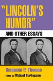 &quote;Lincoln's Humor&quote; and Other Essays (eBook, ePUB)