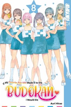 Cover If My Favorite Pop Idol Made It to the Budokan, I Would Die, Volume 8 (eBook, PDF)