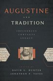Augustine and Tradition (eBook, ePUB) Augustine and Tradition (eBook, ePUB)