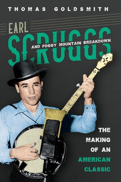Earl Scruggs and Foggy Mountain Breakdown (eBook, ePUB) Earl Scruggs and Foggy Mountain Breakdown (eBook, ePUB)