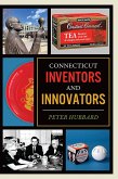 Connecticut Inventors and Innovators (eBook, ePUB) Connecticut Inventors and Innovators (eBook, ePUB)