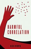 Harmful Correlation (eBook, ePUB)