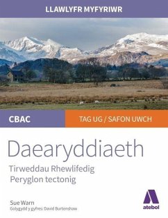 Llawlyfr Myfyriwr Safon Uwch Cbac: Daearyddiaeth Tirweddau Rhewlifedig Peryglon Tectonig (eBook, ePUB) - Sue Warn, Warn