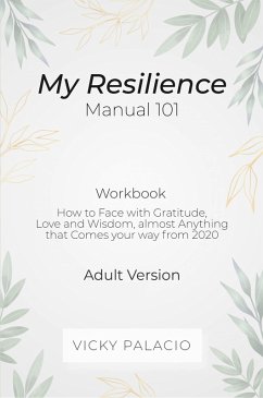 My Resilience Manual 101 (Workbook) (eBook, ePUB) - Palacio, Vicky