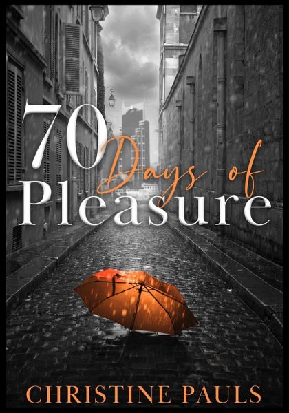 70 Days of Pleasure (eBook, ePUB)