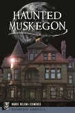Haunted Muskegon (eBook, ePUB)