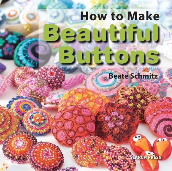 How to Make Beautiful Buttons (eBook, PDF) How to Make Beautiful Buttons (eBook, PDF)