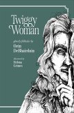 Twiggy Woman (eBook, ePUB)